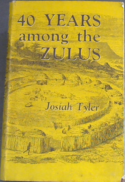 Image for Forty years Among the Zulus (Africana collectanea) Forty years Among the Zulus (Africana collectanea)