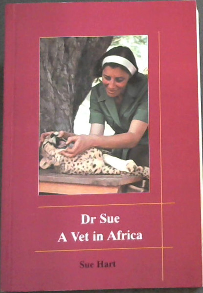 Dr. Sue: A Vet in Africa