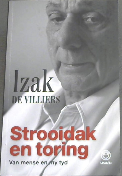 Strooidak En Toring (Van mense en my tyd)