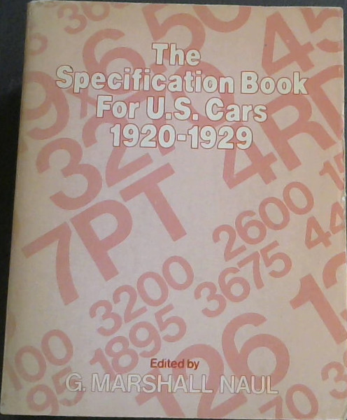 Image for Specification Book for U.S. Cars, 1920-1929: A Complete Guide to the Passenger Automobiles of the Decade Specification Book for U.S. Cars, 1920-1929: A Complete Guide to the Passenger Automobiles of the Decade