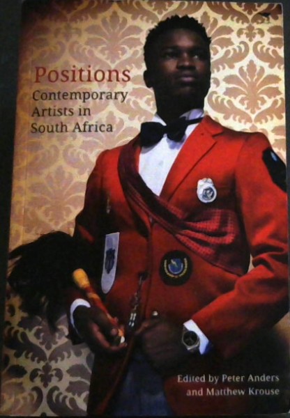Positions: Contemporary artists in South Africa