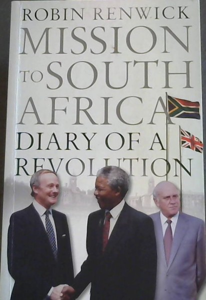 MISSION TO SOUTH AFRICA - DIARY OF A REVOLUTION