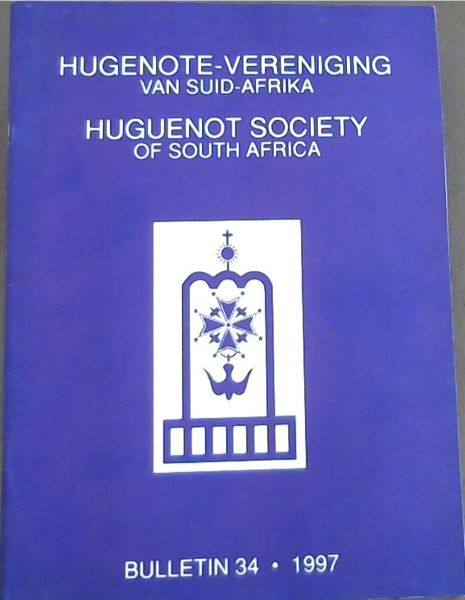 Image for Hugenote-Vereniging van Suid-Afrika / Hugenote Society of South Africa ; Bulletin 34. 1997 Hugenote-Vereniging van Suid-Afrika / Hugenote Society of South Africa ; Bulletin 34. 1997
