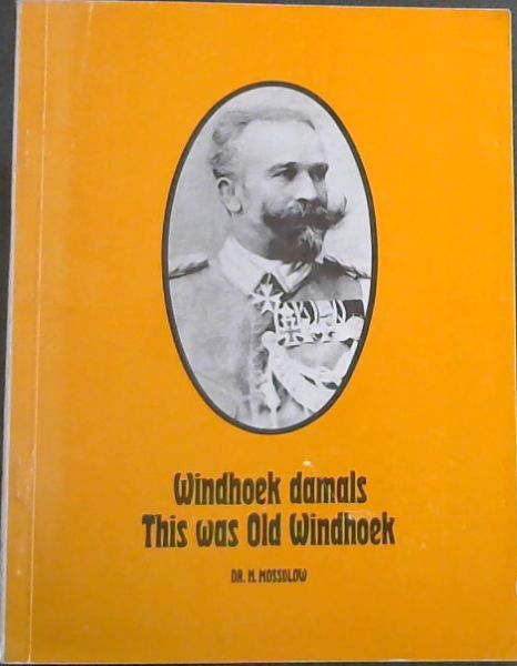 Windhoek damals / This was Old Windhoek