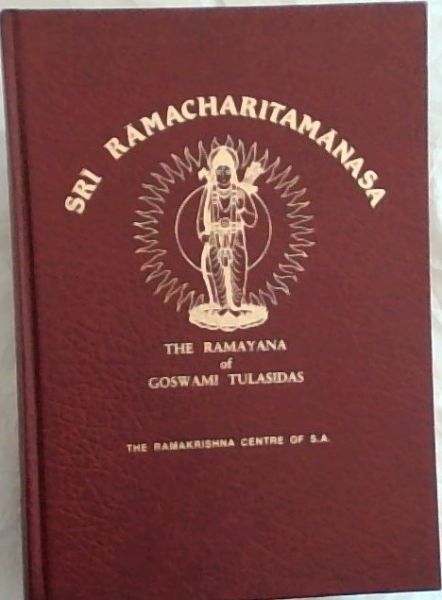 Sri Ramacharitamanasa: The Manasa Lake Brimming Over With The Exploits Of Sri Rama