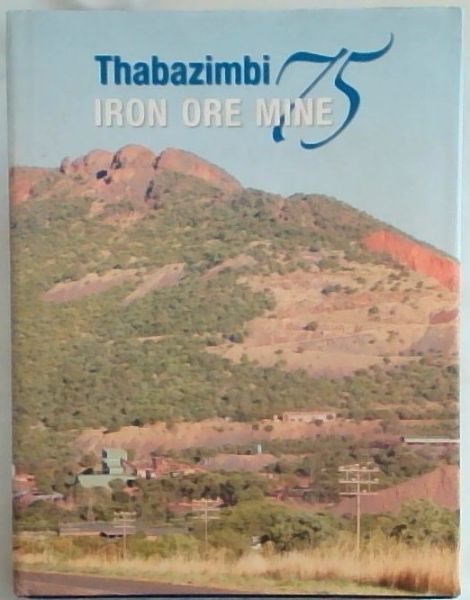 Image for Thabazimbi Iron Ore Mine Thabazimbi Iron Ore Mine