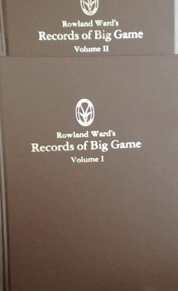 Rowland Ward's Records of Big Game Volume 1 + 2