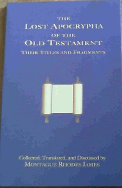 The Lost Apocrypha of the Old Testament