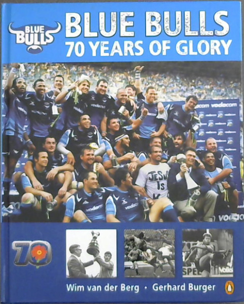 Image for Blue Bulls: 70 Years of Glory Blue Bulls: 70 Years of Glory