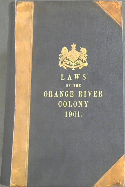 The Statute Law of the Orange River Colony 1901