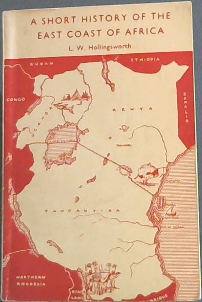 Image for A SHORT HISTORY OF THE EAST COAST OF AFRICA A SHORT HISTORY OF THE EAST COAST OF AFRICA