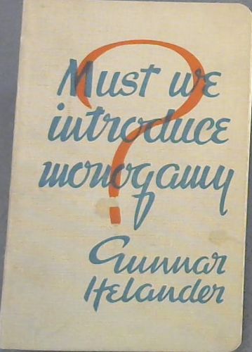 Must We Introduce Monogamy