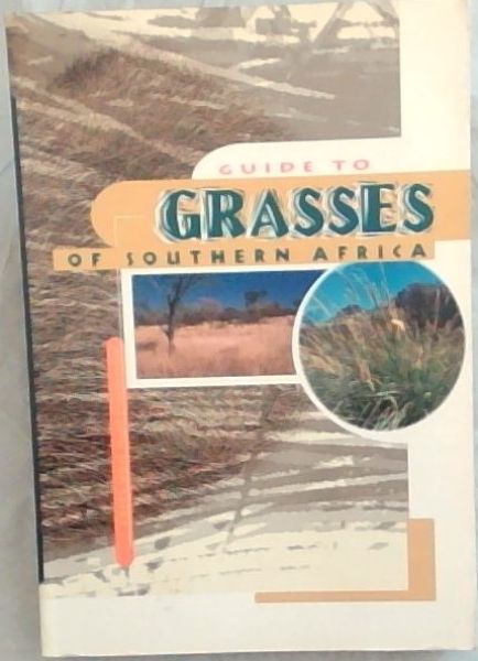 Guide to the Grasses of Southern Africa