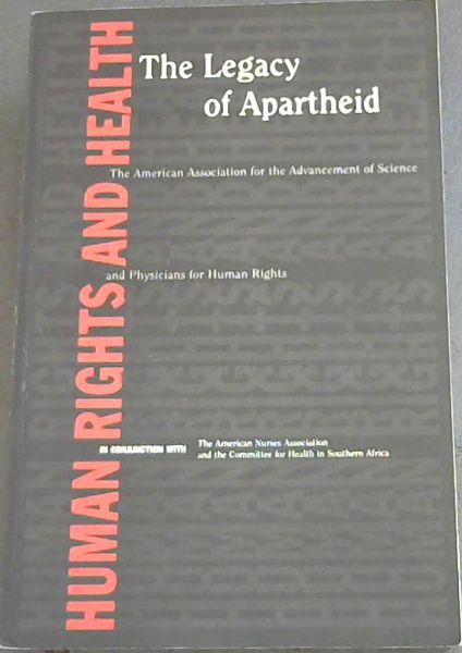 Human Rights and Health: The Legacy of Apartheid