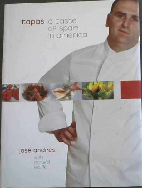 Image for Tapas: A Taste of Spain in America: A Cookbook Tapas: A Taste of Spain in America: A Cookbook