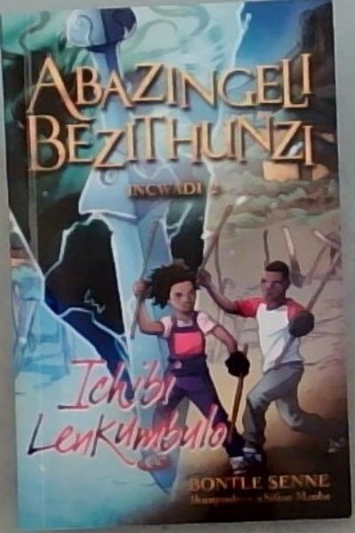 Abazingeli Bezithunzi : Incwadi 2. Ichibi Lenkumbulo