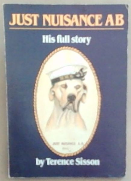 Just Nuisance, AB: His full story