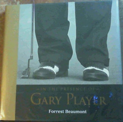 In The Presence Of Gary Player