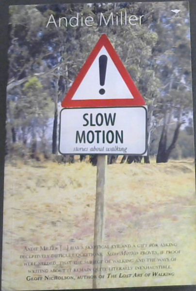 Slow Motion: Stories About Walking