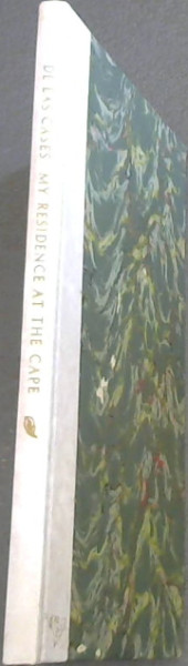 My Residence at the Cape - Being an extract from volume IV of the Journal of Count De Las Cases