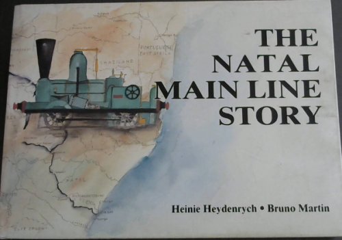 Image for The Natal Mainline Story The Natal Mainline Story