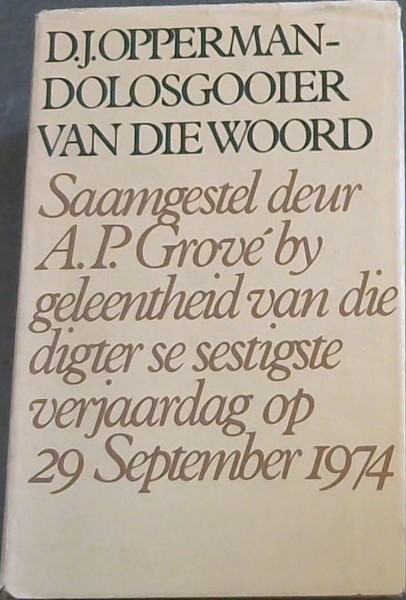 D.J.OPPERMAN-DOLOSGOOIER VAN DIE WOORD