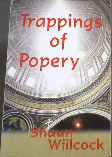 Trappings of Popery - 