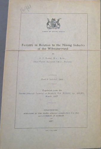 Forestry in Relation to the Mining Industry of the Witwatersrand (Reprinted from the South African Journal of Science, Vol XXXIII.) / Forest Products Investigations (Reprinted from the South African Journal of Science, Vol XXXIII) / Some of the More Important Diseases Affecting Timber Plantations in