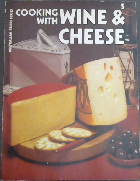 Cooking with Wine & Cheese