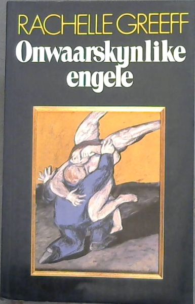 Onwaarskynlike engele (Afrikaans Edition)