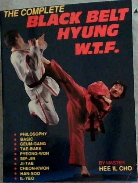 The Complete Black Belt Hyung W.T.F.