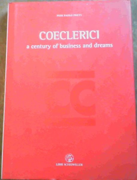 COECLERICI : A Century of Business and Dreams
