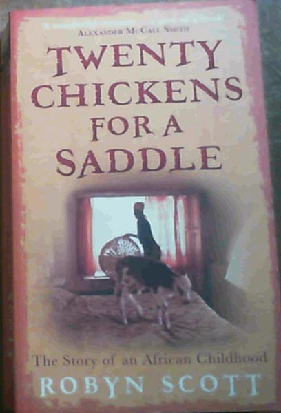 Twenty Chickens for a Saddle: The Story of an African Childhood