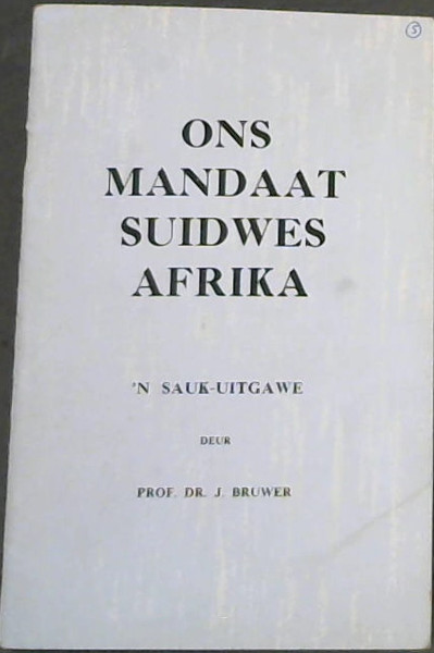 Ons Mandaat Suidwes Afrika (n SAUK-Uitgawe)