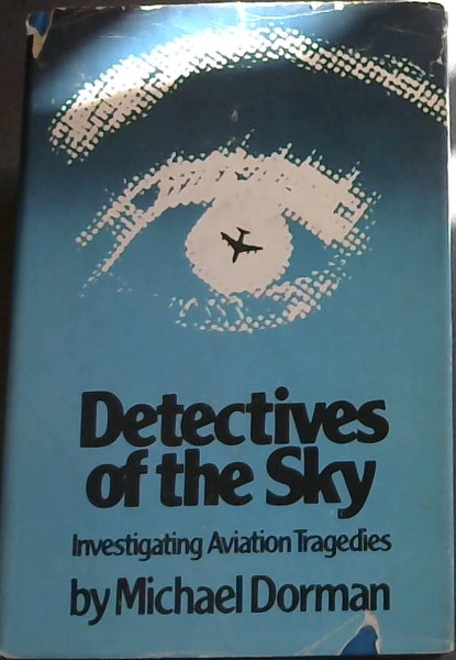 Detectives of the Sky - Investigating Aviation Tragedies