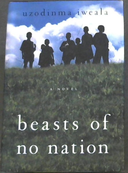 Image for Beasts of No Nation: A Novel Beasts of No Nation: A Novel