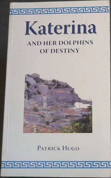Katerina and Her Dolphins of Destiny