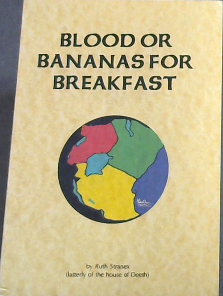 BLOOD OR BANANAS FOR BREAKFAST