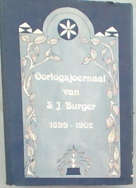 Oorlogsjoernaal van S. J. Burger, 1899-1902 (Bronnepublikasie - Instituut vir Geskiedenisnavorsing ; nr. 5) (Afrikaans Edition)