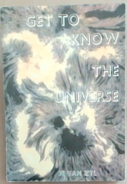 Image for Get To Know The Universe Get To Know The Universe