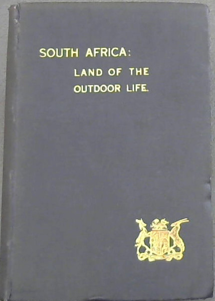 South Africa : Land of the Outdoor Life