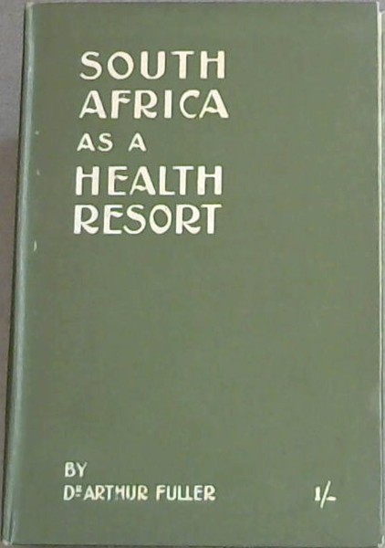 Image for South Africa as a Health Resort South Africa as a Health Resort