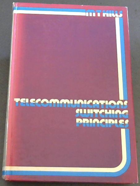 Telecommunications Switching Principles