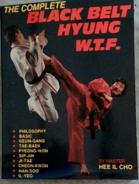 The Complete Black Belt Hyung W.T.F.