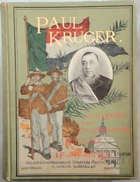 Paul Kruger en de Opkomst van de zuid-Afrikaansche Republiek