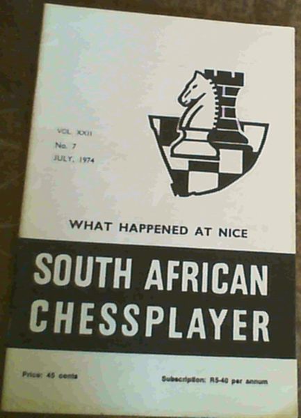 South African Chessplayer Vol. XXII July 1974 No. 7
