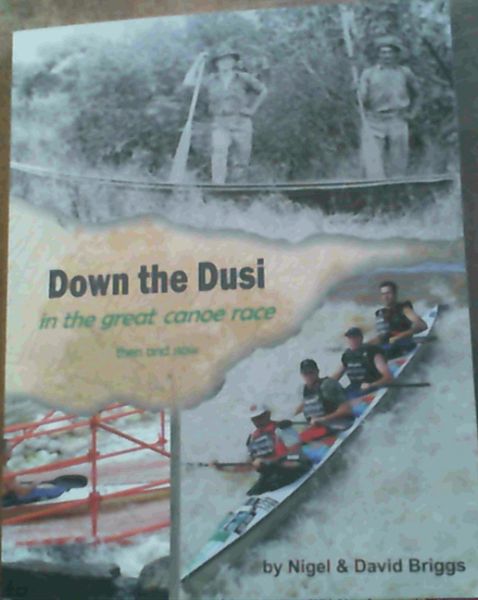 Down the Dusi in the great canoe race, then and now