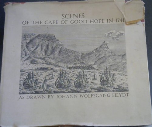Scenes of the Cape of Good Hope in 1741 as Drawn by Johann Wolffgang Heydt