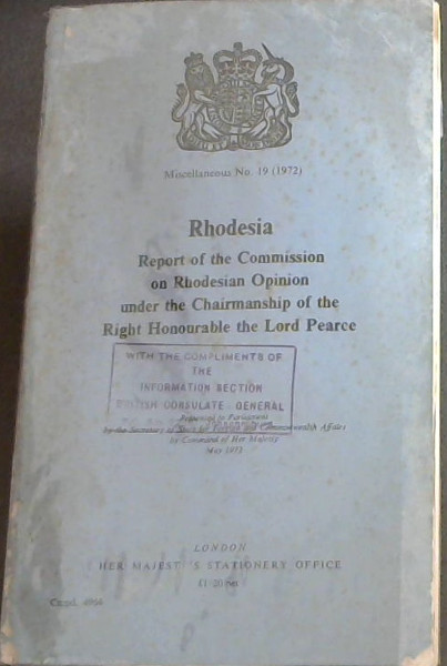 Rhodesia: Commission on Rhodesian Opinion: Report under the Chairmanship of the Right Honourable the Lord Pearce (Command 4964)