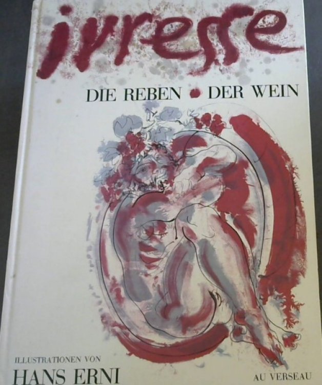 Irresse: Die Reben Der Wein
